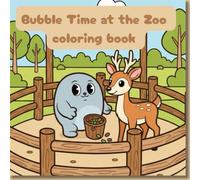 Bubble Time at the Zoo coloring book: 50 cute bold and easy characters for coloring.Funny and relaxing for children , Teens , adults hobby.