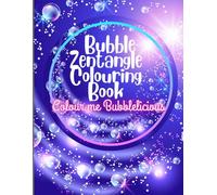 Bubble Zentangle Colouring Book. Colour me Bubblelicious.