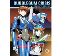 Bubblegum Crisis: Complete Archive
