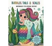 Bubbles, Tails & Scales!: Interactive Mermaid Coloring Book