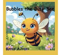 Bubbles the Busy Bee