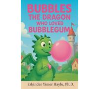 Bubbles the Dragon Who Loved Bubblegum