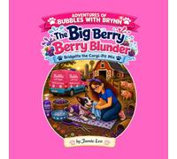 Bubbles With Brynn: The Big Berry Blunder