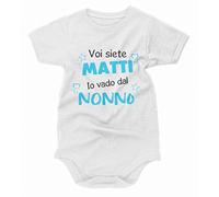 bubbleshirt Body Neonato Maschietto Voi Siete matti io vado dal Nonno - Simpatici e Divertenti Idea Regalo Bodino Divertente per Uso diurno