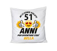 bubbleshirt Cuscino Compleanno Mi Ci Sono Voluti 51 Anni per Diventare così Bella Eventi Humor 40 X 40 cm con imbottitura in poliestere