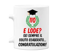 bubbleshirt Tazza Laurea Mug 110 e lode? Sei sempre il solito esagerato! Congratulazioni! Idea regalo divertente