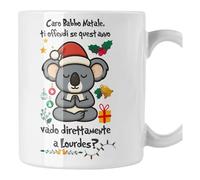 bubbleshirt Tazza Natale Caro Babbo Natale, ti offendi se quest’anno vado direttamente a Lourdes? - Mug Natalizia Ironica con Koala