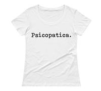 bubbleshirt Tshirt Divertente Donna Psicopatica - Humor Cotone Idea Regalo Divertente Amica Manica Corta Bianca Taglia L