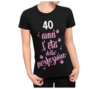 bubbleshirt Tshirt Donna Compleanno 40 Anni l'età della Perfezione Idea Regalo - Maglietta Cotone Manica Corta Nera Taglia L