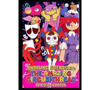 Bubbling Friendship: The Amazing Circus Thread