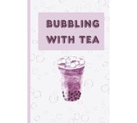 Bubbling with Tea: Cute Bubble Tea Notebook for Journaling, Notes and Gift Ideas