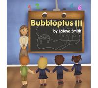 Bubbloptus III: and Adventures in the STEM Coding Camp