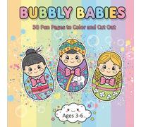 BUBBLY BABIES: 50 Fun Pages to Color and Cut Out