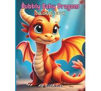 Bubbly Baby Dragons: Coloring Book