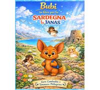 BUBI - LE FANTASTICHE AVVENTURE : In giro per la Sardegna: Le Janas: Libro da colorare