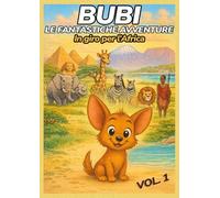 Bubi. Le fantastiche avventure. In giro per l'Africa (Vol. 1)