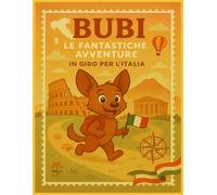 Bubi - Le fantastiche avventure: In giro per l'Italia