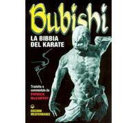 Bubishi. La bibbia del karate