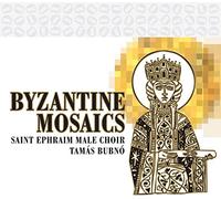 Bubno/ Saint Ephraim Male Choir - Byzantine Mosaics