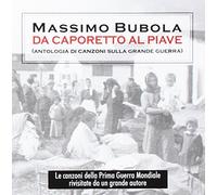 Bubola Massimo - Da Caporetto Al Piave