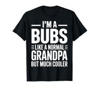 Bubs Like a Grandpa Only Cooler Australian Grandfather Maglietta