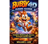 Bubsy 4D Game Guide: Complete Walkthrough, Secrets, Strategies and Pro Tips