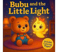Bubu and the Little Light: A comforting bedtime story and coloring book for toddlers (Ages 0-3)