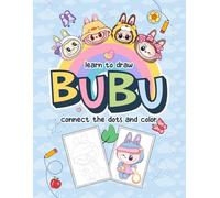 Bubu Coloring Book: 50 Unique Illustrations in 100 Pages + 1 Step-by-Step Guide to Learn to Draw the Character and BONUS Cut-Out Pages to Frame Your Art!