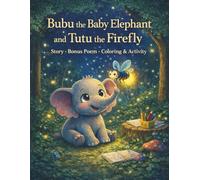 Bubu the Baby Elephant & Tutu the Firefly: A gentle bedtime story