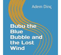 Bubu the Blue Bubble and the Lost Wind