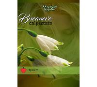 Bucaneve Calpestato: (I Read It)