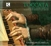 Buccarella Andrea - Toccata. Da Claudio Merulo A Bach