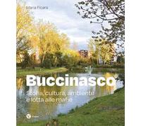 Buccinasco Storia, cultura, ambiente e lotta alle mafie