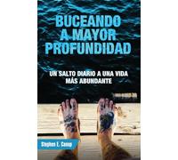 Buceando a mayor profundidad: Un salto diario a una vida más abundante