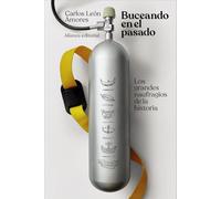 Buceando en el pasado: Los grandes naufragios de la historia