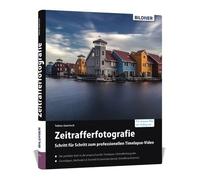 Buch Fotografia time-lapse: passo dopo passo verso un video timelapse professionale