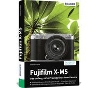Buch Fujifilm X-M5 - La guida pratica completa alla vostra fotocamera