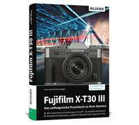 Buch Fujifilm X-T30 III - La guida pratica completa alla tua fotocamera!