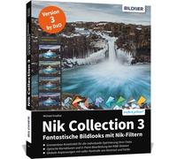 Buch Nik Collection 3 - Immagini fantastiche con i filtri Nik
