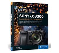 Buch Sony Alpha 6300 di Kyra Sänger e Christian Sänger