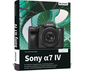 Buch Sony Alpha 7 IV - La guida pratica completa alla vostra fotocamera!