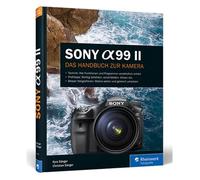 Buch Sony Alpha 99 II di Kyra Sänger e Christian Sänger