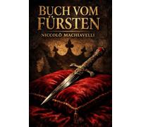 Buch vom Fürsten: Der Fürst