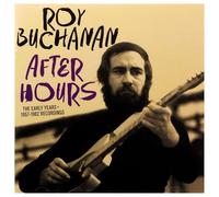 Buchanan Roy - After Hours - The Early Years 1957-1962 Recordings