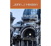 Bucharest Smart Travel Safety Guide: Is Bucharest Safe? How to Travel Safely and Avoid Scams, Theft, and High-Risk Areas