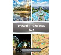 Bucharest Travel Guide 2026