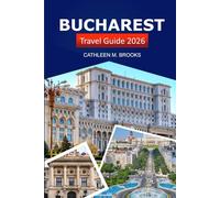 Bucharest Travel Guide 2026: Explore Romania's Capital, Culture, Iconic Landmarks, Culinary Delights, and Adventures