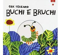 Buchi e bruchi. Ediz. a colori