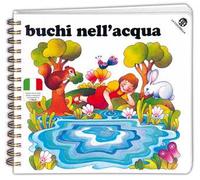 Buchi nell'acqua. Ediz. illustrata