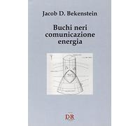 Buchi neri, comunicazione, energia